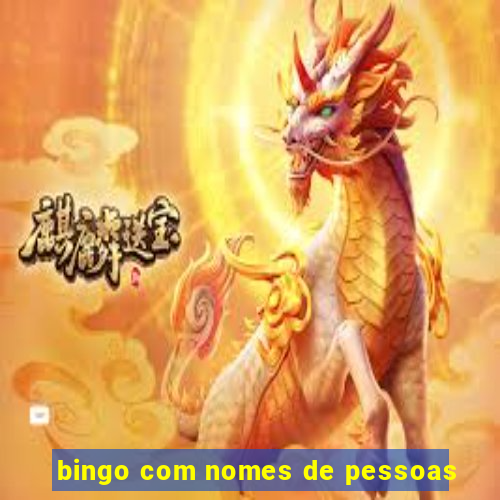 bingo com nomes de pessoas